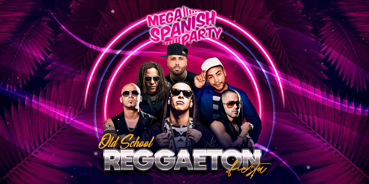 Mega Spanish Party | Old School Reggaeton Fiesta, Scala, London, 22 ...