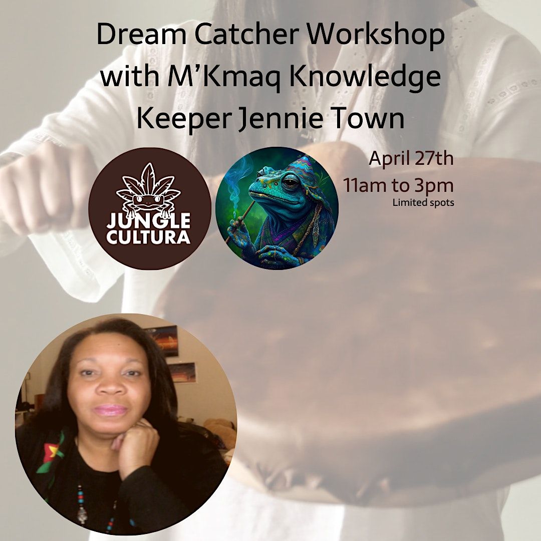 Dream Catcher Workshop with M\u2019Kmaq Knowledge Keeper Jennie Town