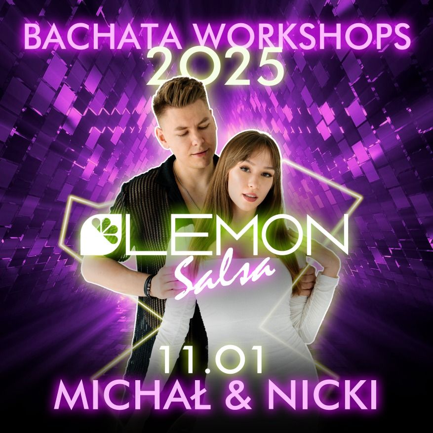 Warsztaty BACHATY Micha\u0142 & Nicki w LEMON Salsa | 11 stycznia 2025