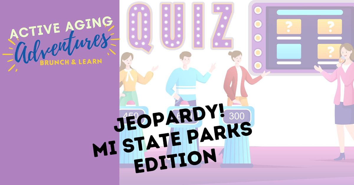 Senior Brunch and Learn - Jeopardy! Michigan State Parks Edition