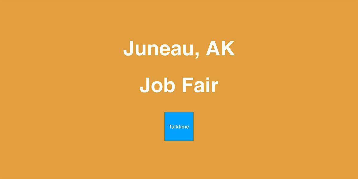 Job Fair - Juneau