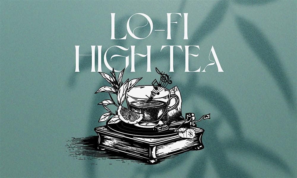 Lo-Fi High Tea in L'Orangerie