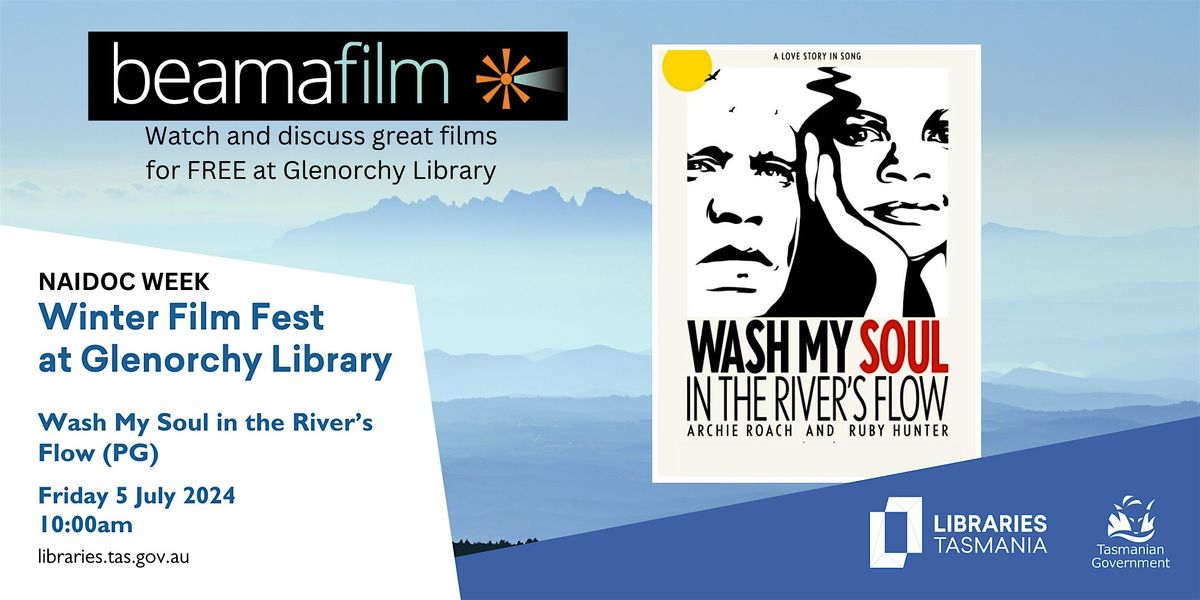 Winter Film Fest: Wash My Soul in the River's Flow at Glenorchy Library