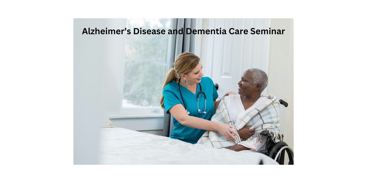 Alzheimer\u2019s Disease and Dementia Care Seminar (ADDC)