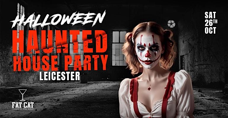 Haunted House Party Leicester