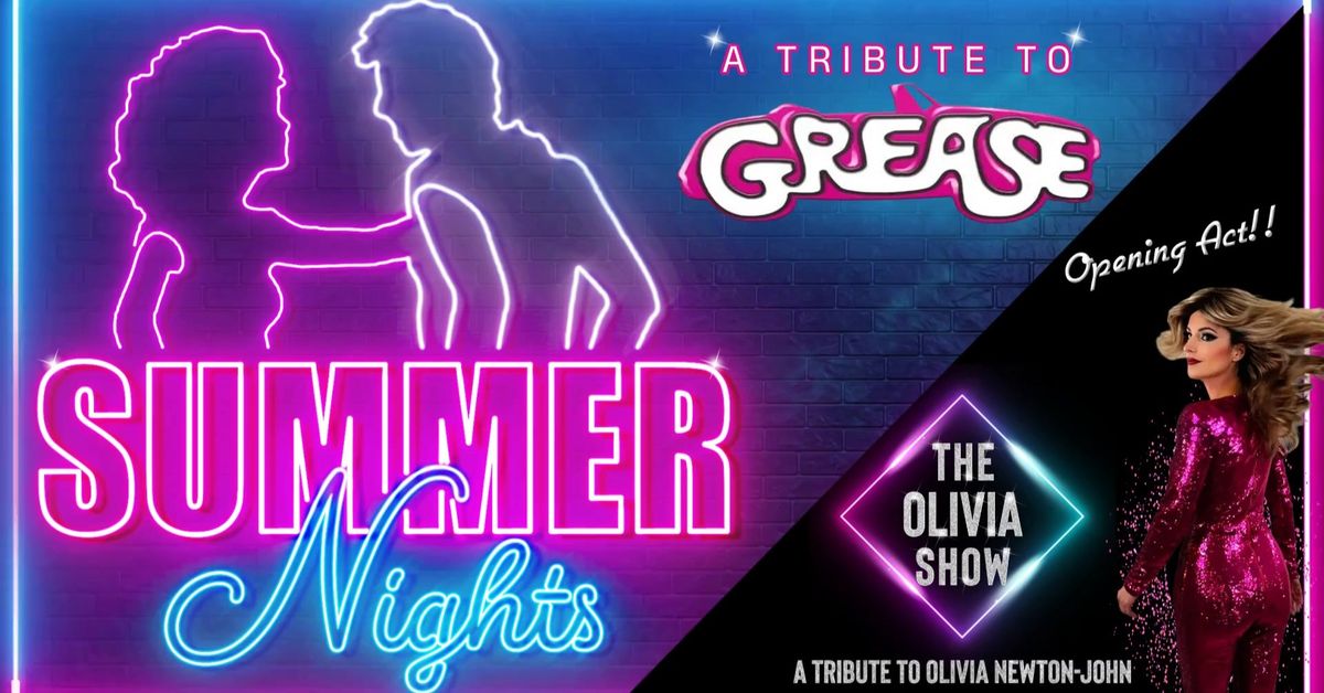 Summer Nights Tribute to Grease ft. The Olivia Show!