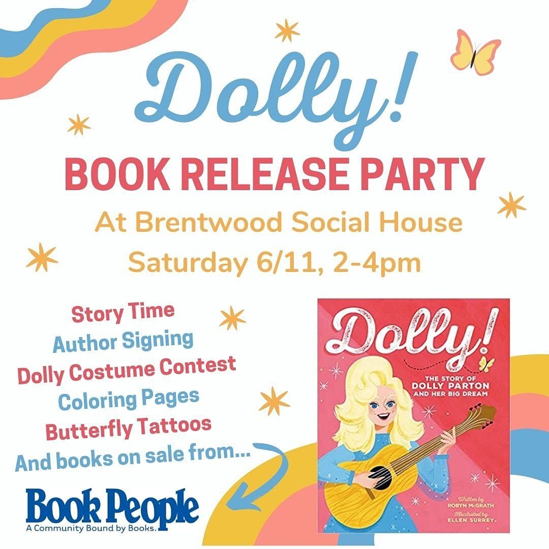 DOLLY! The Story of Dolly Parton and Her Big Dream Book Release, Brentwood Social House, Austin
