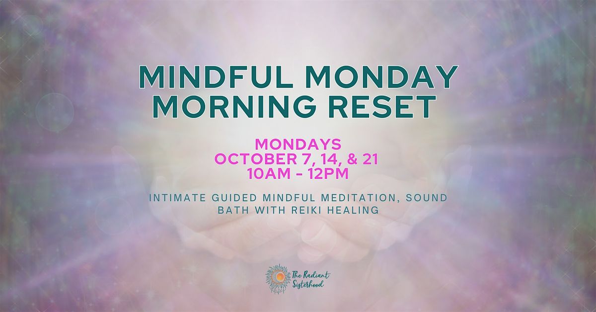 Mindful Monday Morning Reset with The Radiant Sisterhood