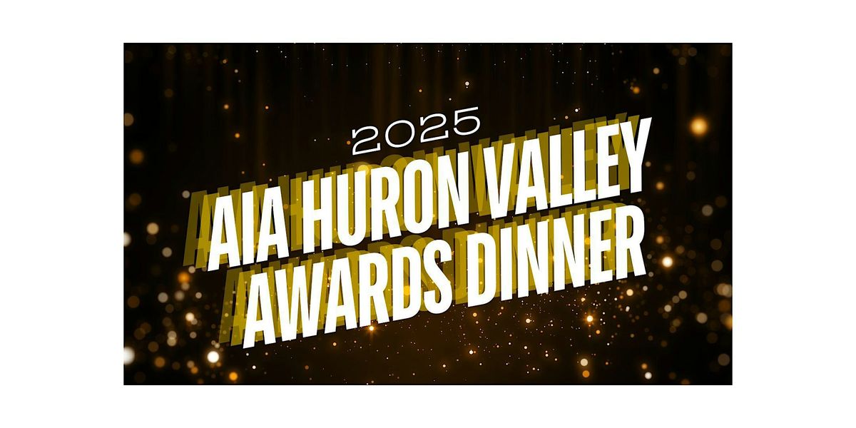 AIA Huron Valley  Honor Awards Dinner 2025