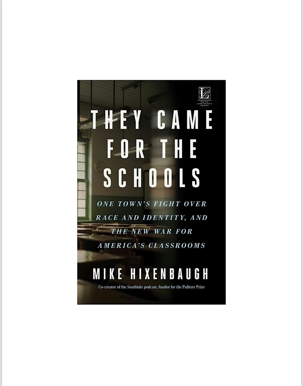 They Came for the Schools by Mike Hixembaugh