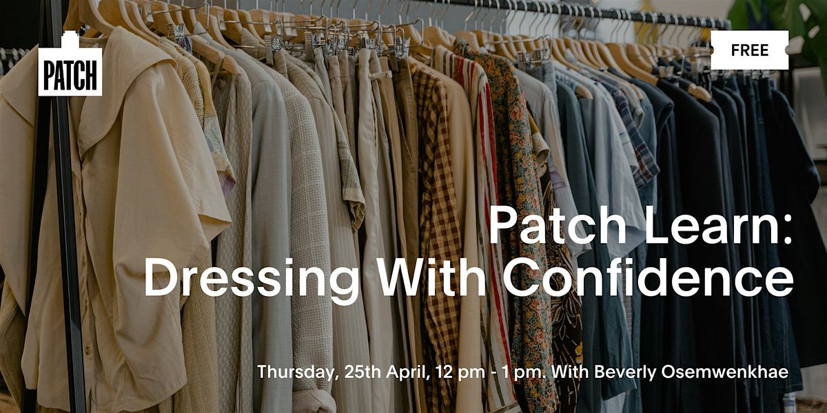 Patch Learn: Dressing with Confidence