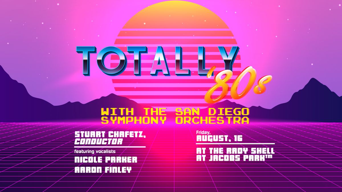 Totally '80s with the San Diego Symphony Orchestra