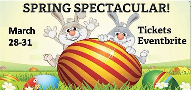 Spring Spectacular Egg Hunt 2024 - 3\/28, 29, 30 & Easter Sunday  3\/31