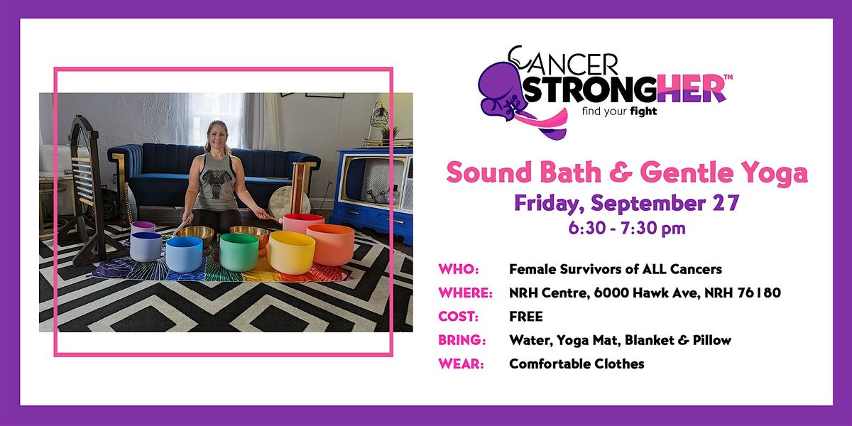 Cancer StrongHER Sound Bath & Gentle Yoga  \u2013 September 27, 2024