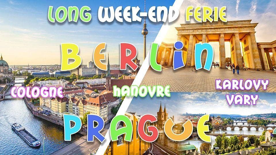 Long weekend f\u00e9ri\u00e9 MAI \u263c Berlin & Prague \u203b Culture&Fun 2022