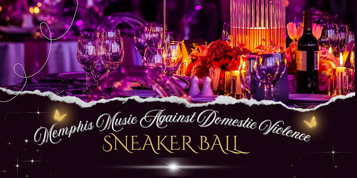 Memphis Music Against Domestic Violence Sneaker Ball 2024