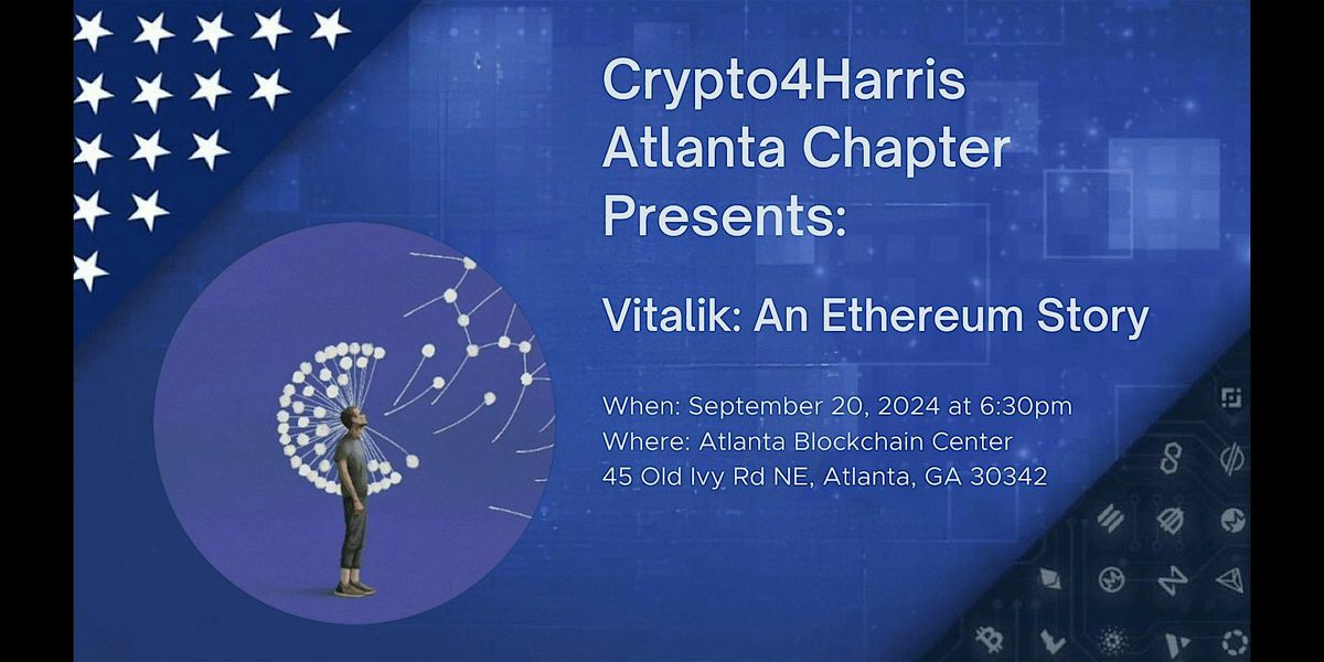 Crypto4Harris Atlanta Chapter Presents: "Vitalik: An Ethereum Story"