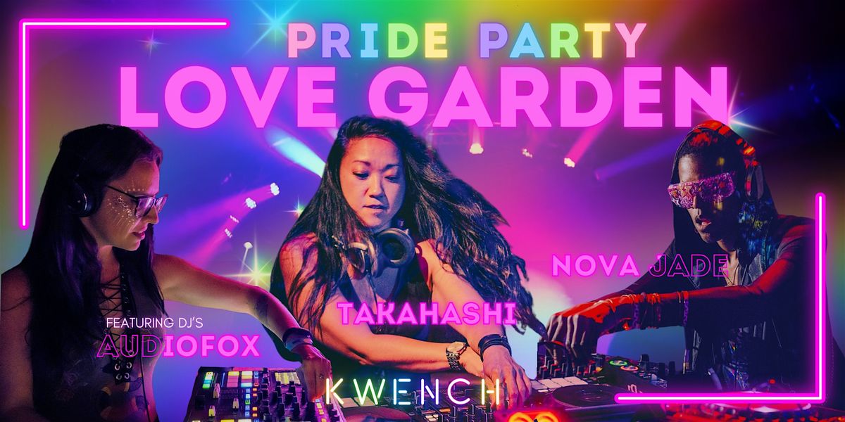 LOVE GARDEN: Pride Party