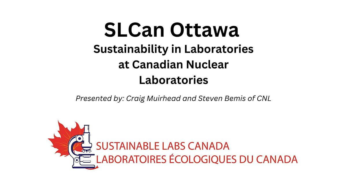 SLCan Ottawa - Sustainability in Labs at Canadian Nuclear Laboratories