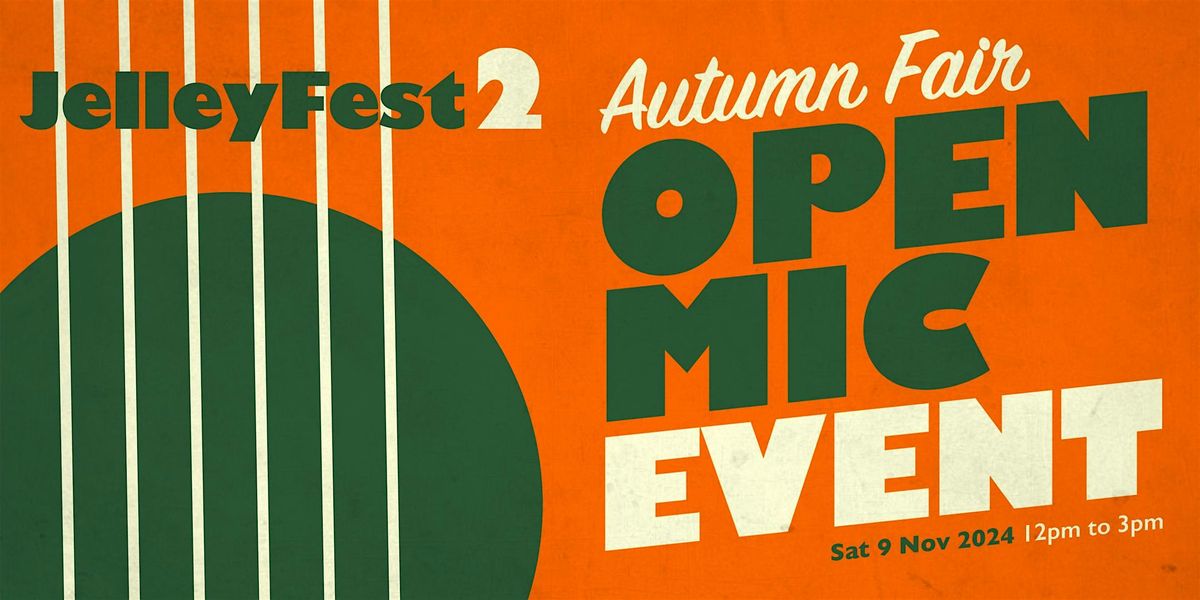 Open Mic at JelleyFest 2: Autumn Fair