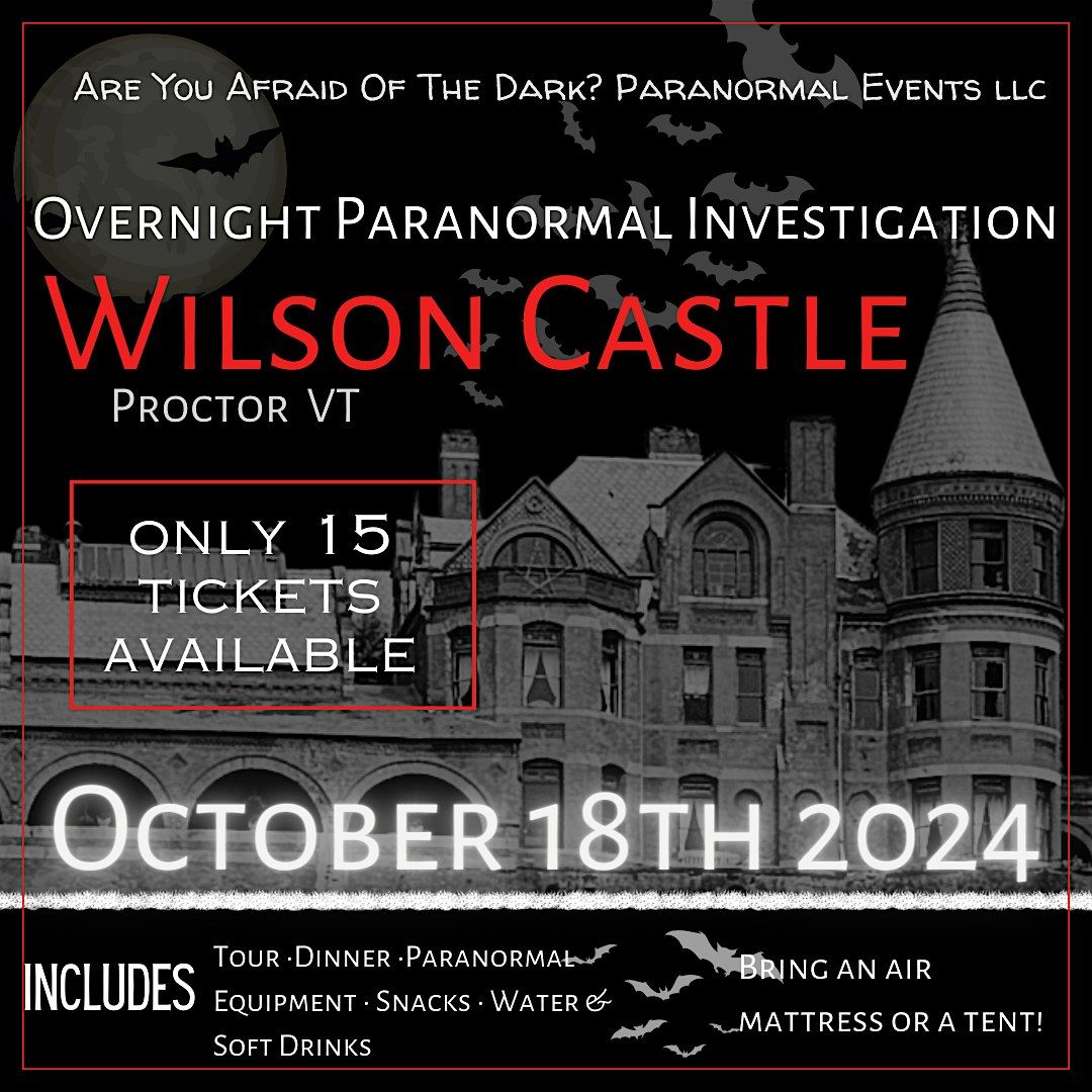 Wilson Castle Overnight Camping Paranormal Experience