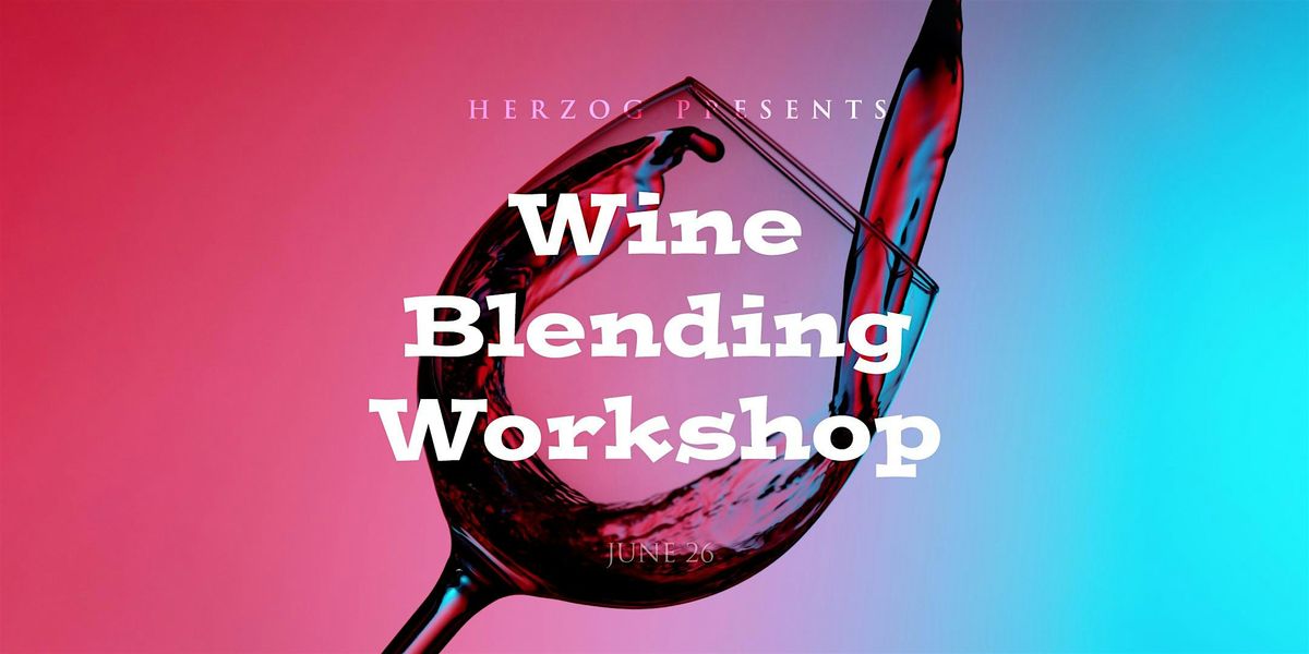 Herzog's Wine Blending Workshop