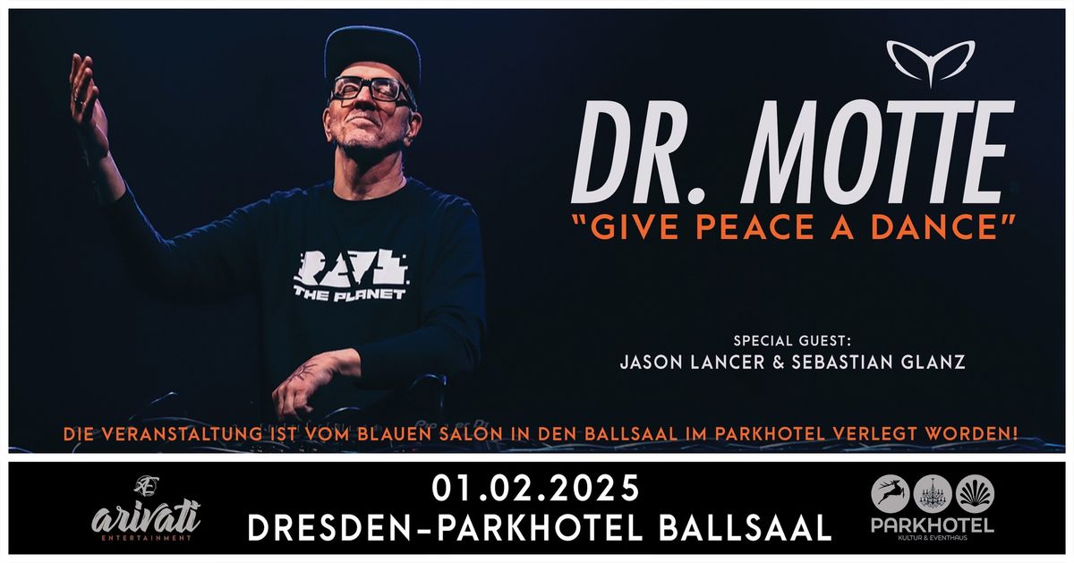 DR. MOTTE - "Give Peace a Dance" -  01.02.2025 - Dresden 