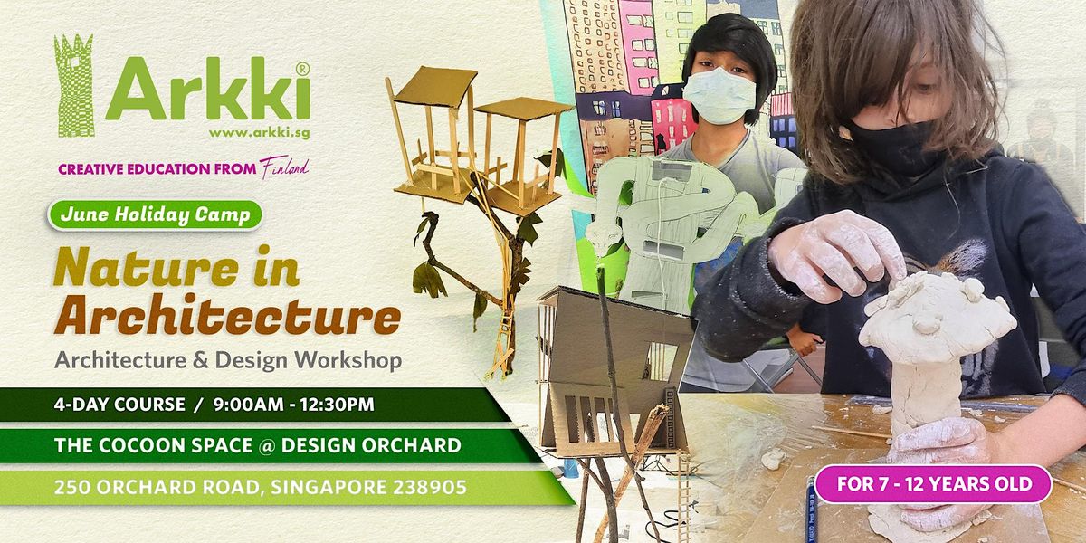 (June) 4-Day Children Holiday Workshop  I  Nature In+ Architecture