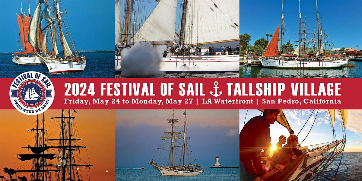 2024 Festival of Sail - Monday, May 27th