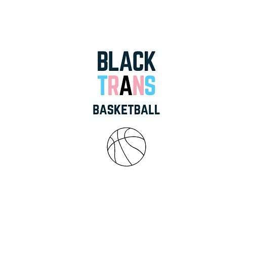 Black Trans Basketball