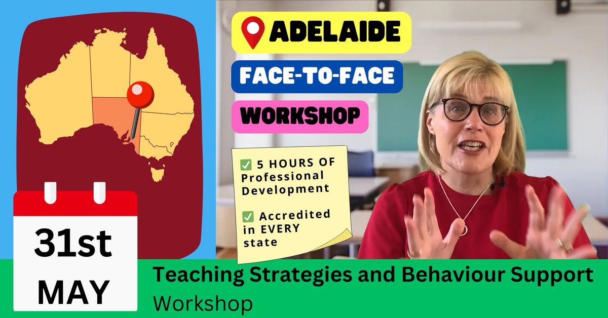 ADELAIDE, Teaching Strategies & Behaviour Support: WORKSHOP