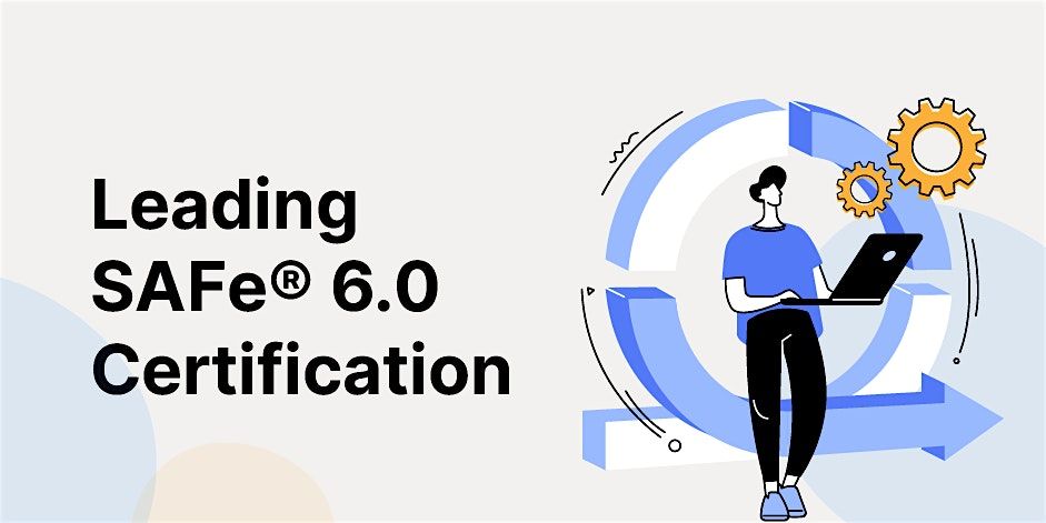 Leading SAFe 6.0 Certification Online Training