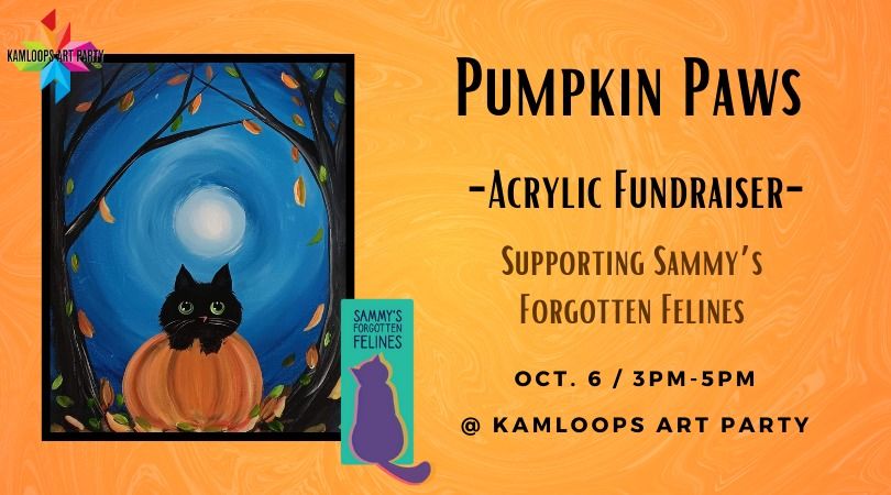 Pumpkin Paws - Acrylic Fundraiser for Sammy's Forgotten Felines