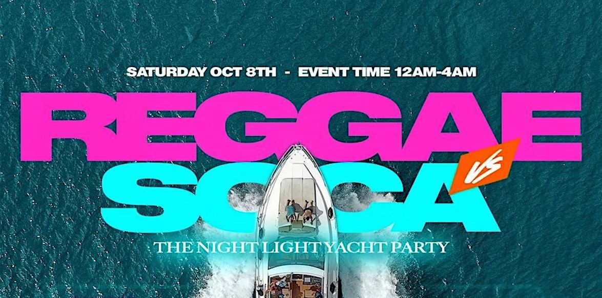 Reggae VS Soca Nightlight Yacht Party