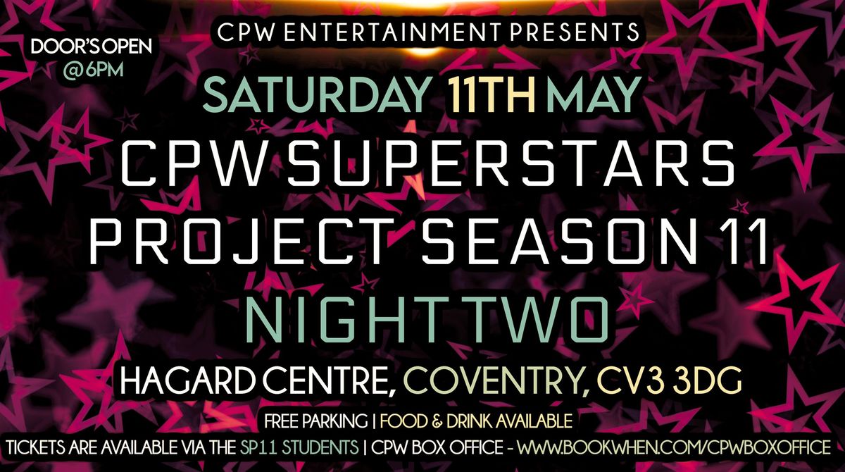 CPW SUPERSTARS PROJECT - SEASON 11 NIGHT TWO