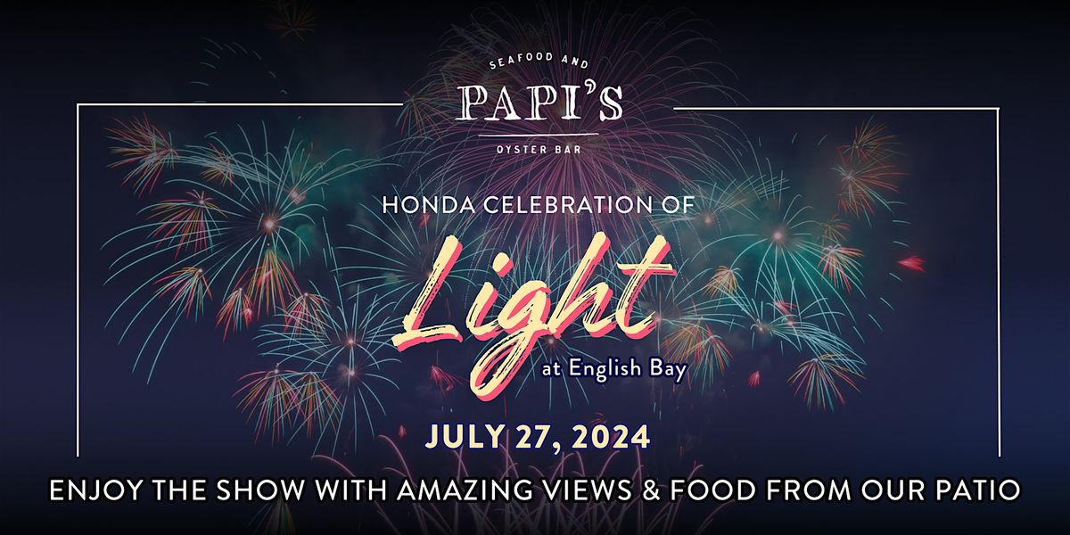 Celebration of Light: Papi's Seafood and Oyster Bar, Saturday, July 27th