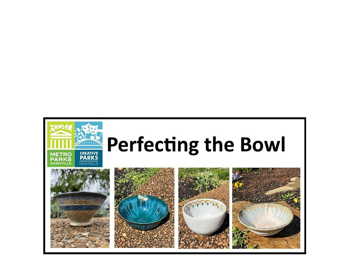 Perfecting the Bowl