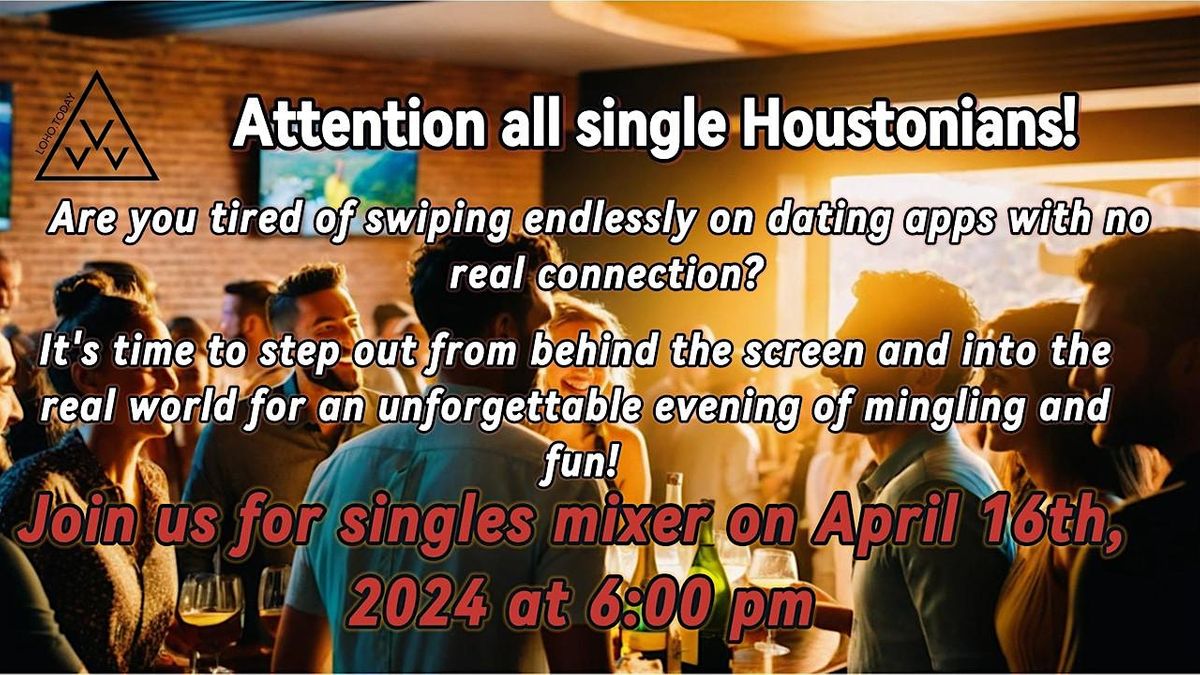 Houston Singles Mixer (Dating Event; no age limit)