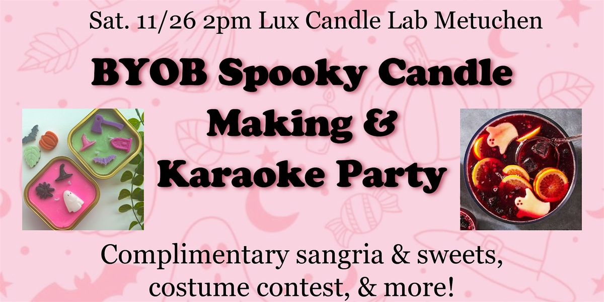 BYOB Spooky Candle Making & Karaoke Party