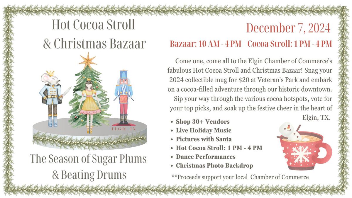 Hot Cocoa Stroll & Christmas Bazaar: The Season of Sugar Plums & Beating Drums