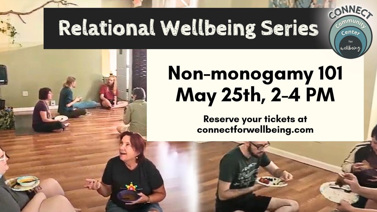 Non-Monogamy 101 - Relational Wellbeing Skills Session