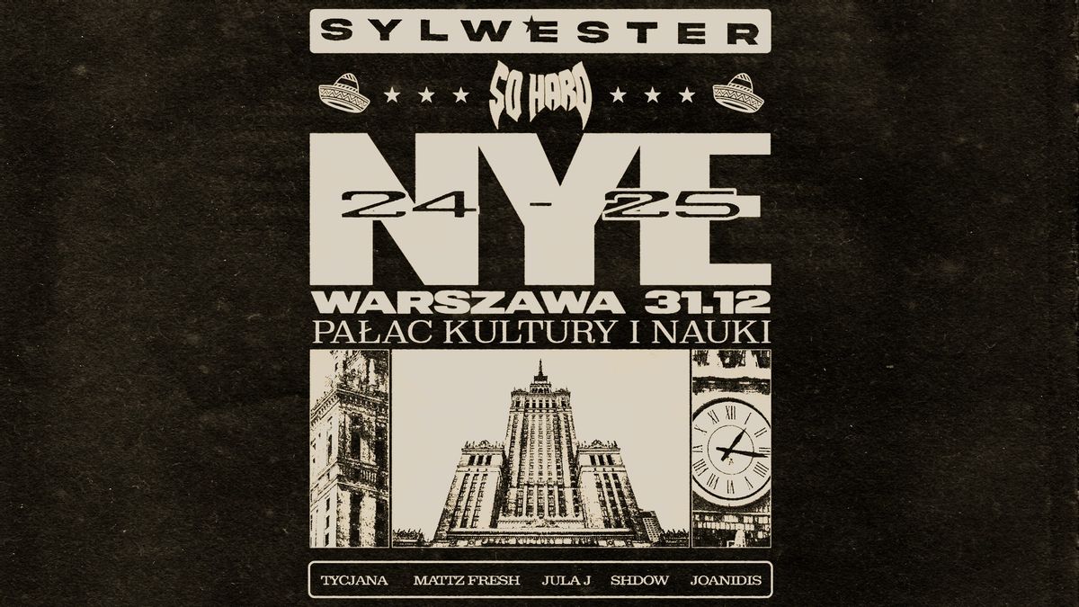 SO HARD: SYLWESTER w Pa\u0142acu Kultury | NYE 24\/25