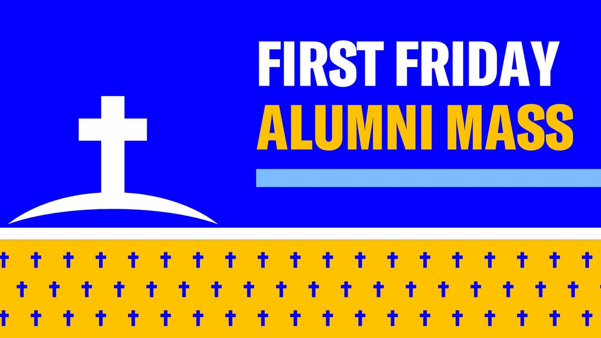 First Friday Alumni Mass