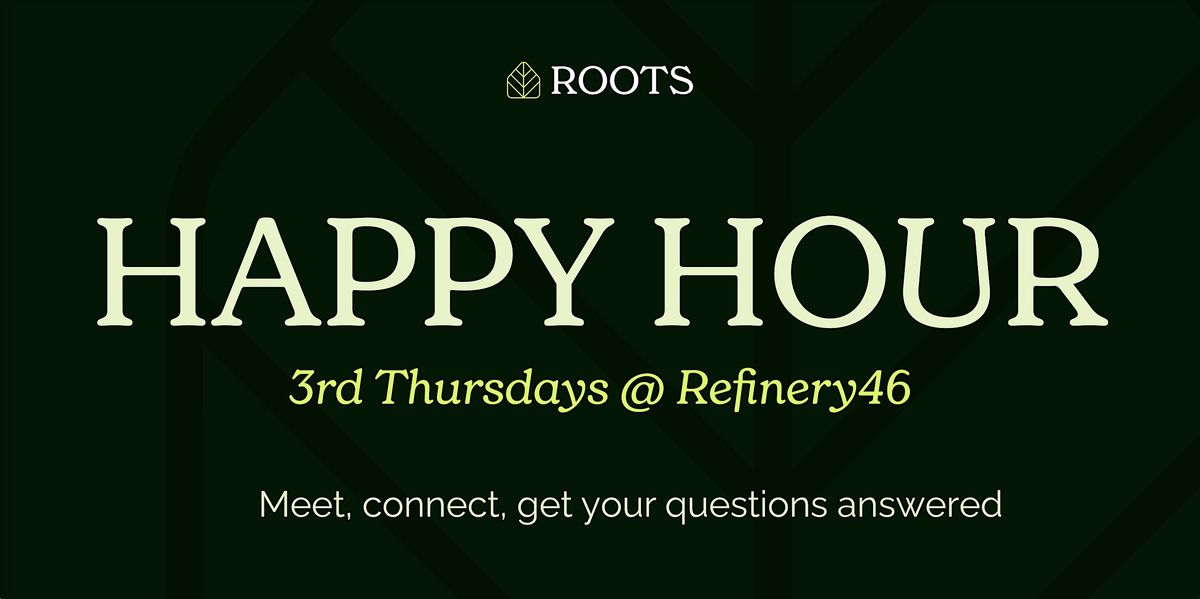Happy Hour with Roots