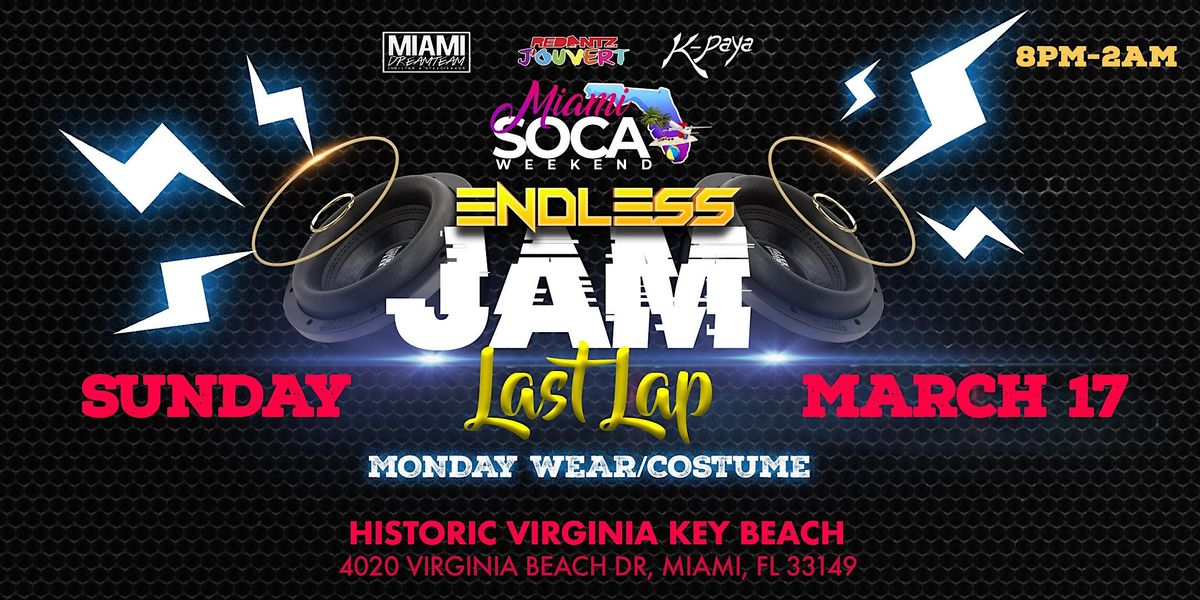 ENDLESS JAM (Miami Soca Weekend)