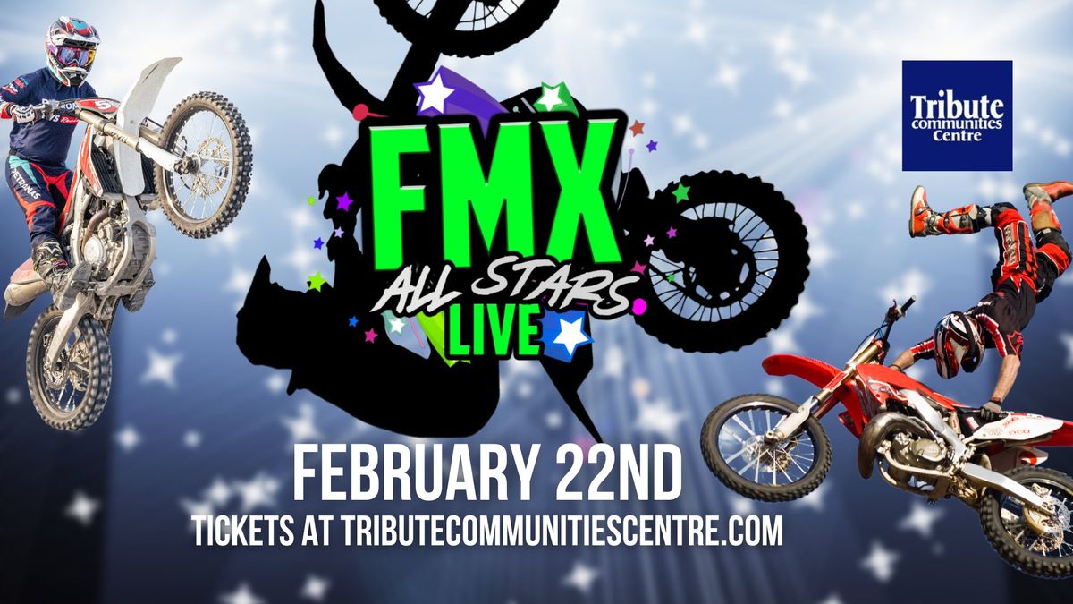 FMX All-Stars Live at Tribute Communities Centre