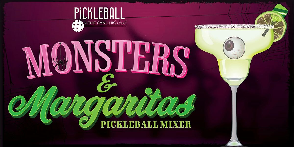 Monsters & Margaritas Pickleball Mixer