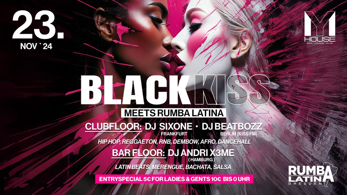 \ud83d\udc8b BLACK KISS meets RUMBA LATINA \ud83d\udc83\ud83c\udffb