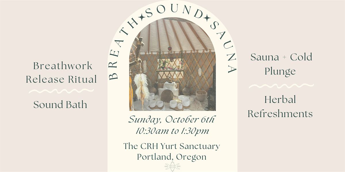 Breathwork + Sound + Sauna | SE Portland Yurt Sanctuary| 10\/6\/24