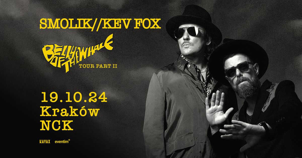 SMOLIK\/\/KEV FOX Belly Of The Whale Tour KRAK\u00d3W NCK 19.10.24